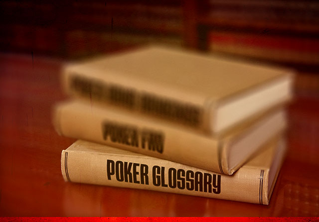 Poker Terms and Glossary