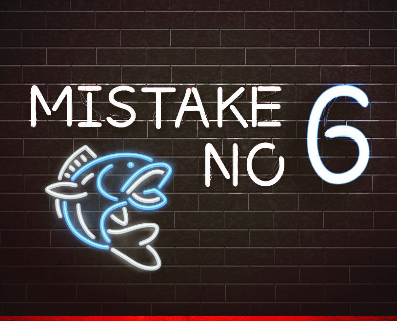 Mistake #6